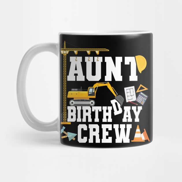 Aunt Birthday Crew Construction Team by Pennelli Studio